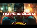 The Man of Steel in a Galaxy with No Hope