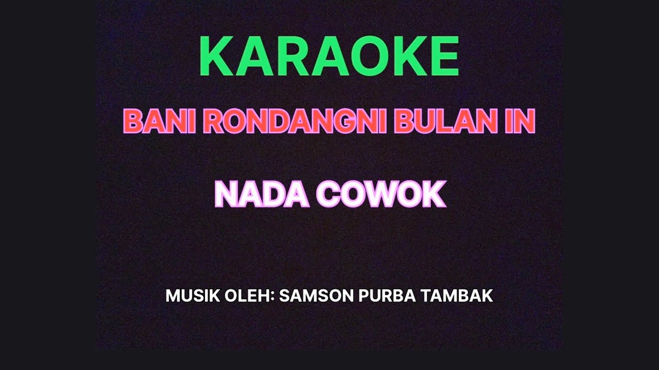 KARAOKE BANI RONDANGNI BULAN IN NADA COWOK