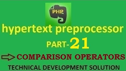 PHP PART-21 COMPARISON OPERATORS IN PHP