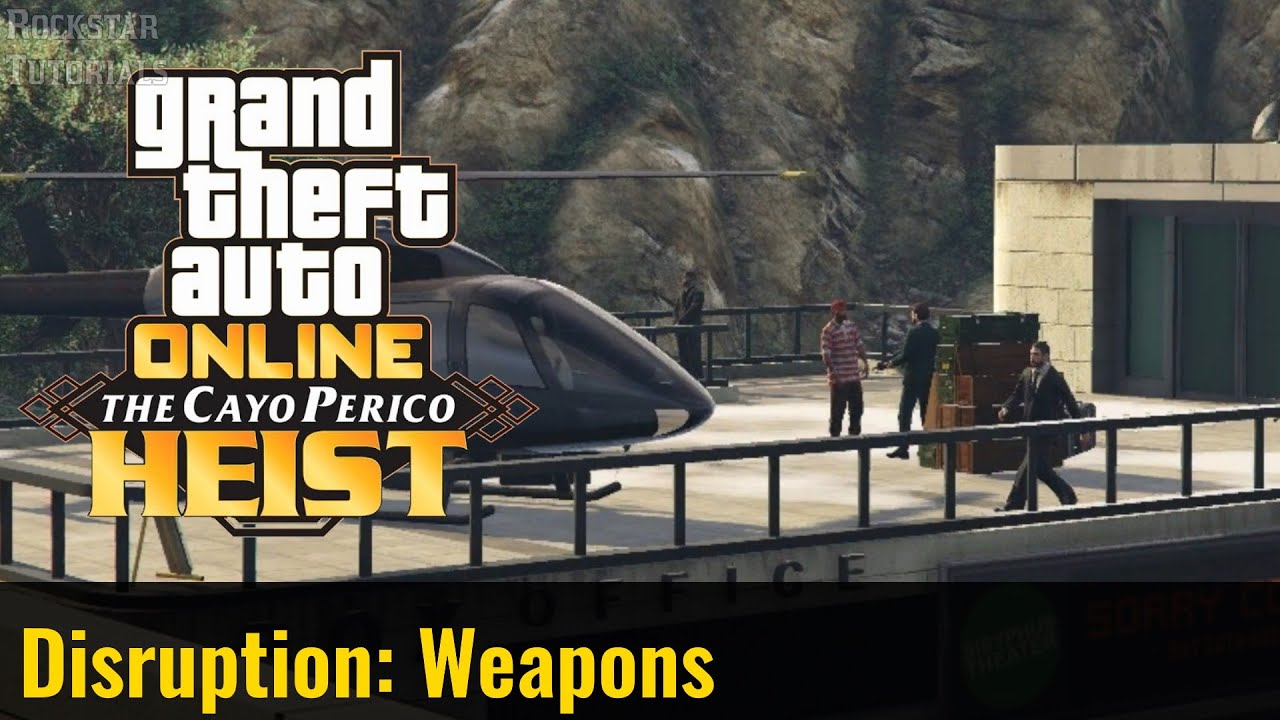 GTA Online The Cayo Perico Heist Prep Disruption Weapons YouTube