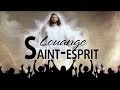 70 Minutes De Louange Saint Esprit - Belle Chant d