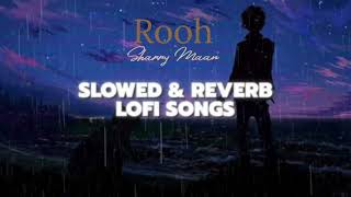 Rooh Sharry Maan Slowed & Reverb