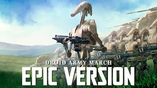 Star Wars: Separatist Droid Army March Theme | EPIC VERSION