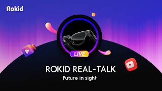 Rokid Real-Talk Highlights: Real-Time Translation, Gemini Integration & Privacy Upgrades!