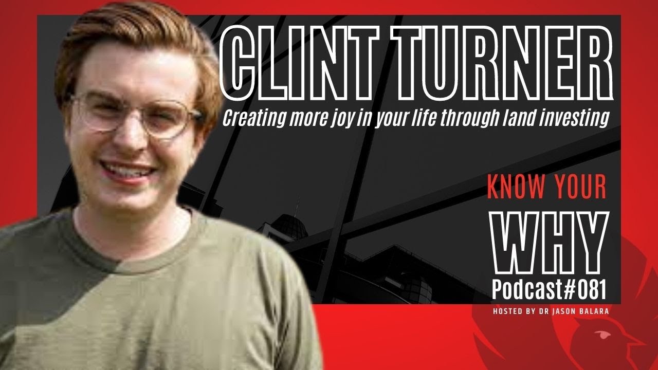 Creating more joy in your life through land investing with Clint Turner ...