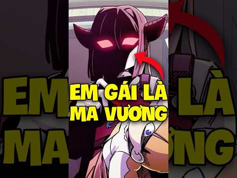 Em gái tôi là ma vương #truyentranh #manhwa #anime #review #shorts 2023 mới nhất Em gái tôi là ma vương #truyentranh #manhwa #anime #review #shorts 2023 mới nhất