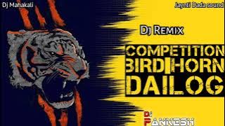 Competition Bird Horn & Dailog Mix Trance || Dj Pankesh