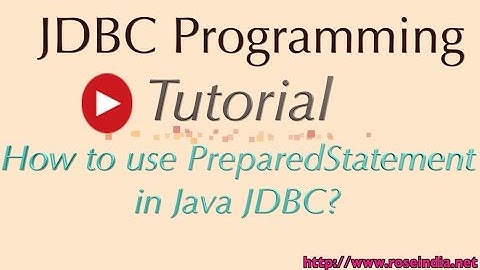 How to use PreparedStatement in Java JDBC?