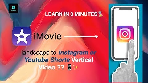 👉 How to Edit & Export Vertical Videos in iMovie | Instagram & Youtube shorts 1080x1920