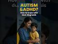 Autism and ADHD: How to Cope with Dual Diagnosis | Dr Madhuri Tetgure