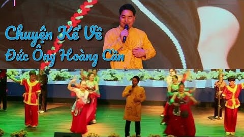 Liên hoan tiếng hát khu dân cư, huyện Tiên Yên, Quảng Ninh, ca khúc, chuyện kể về đức ông hoàng cần
