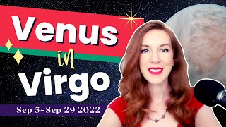 VENUS IN VIRGO: What to Expect – Sep 5th-29th 2022