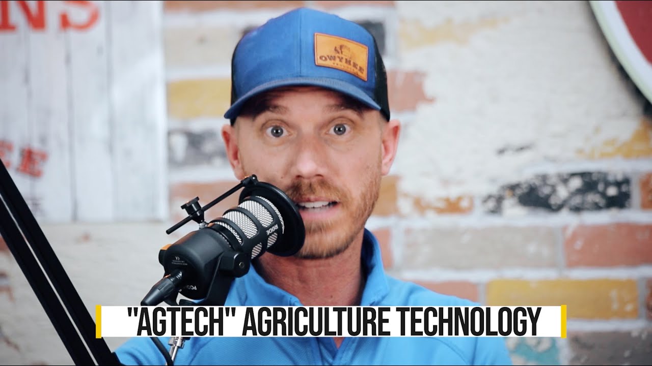 What Is AGTECH or Agriculture Technology - VideoCast Episode 12
