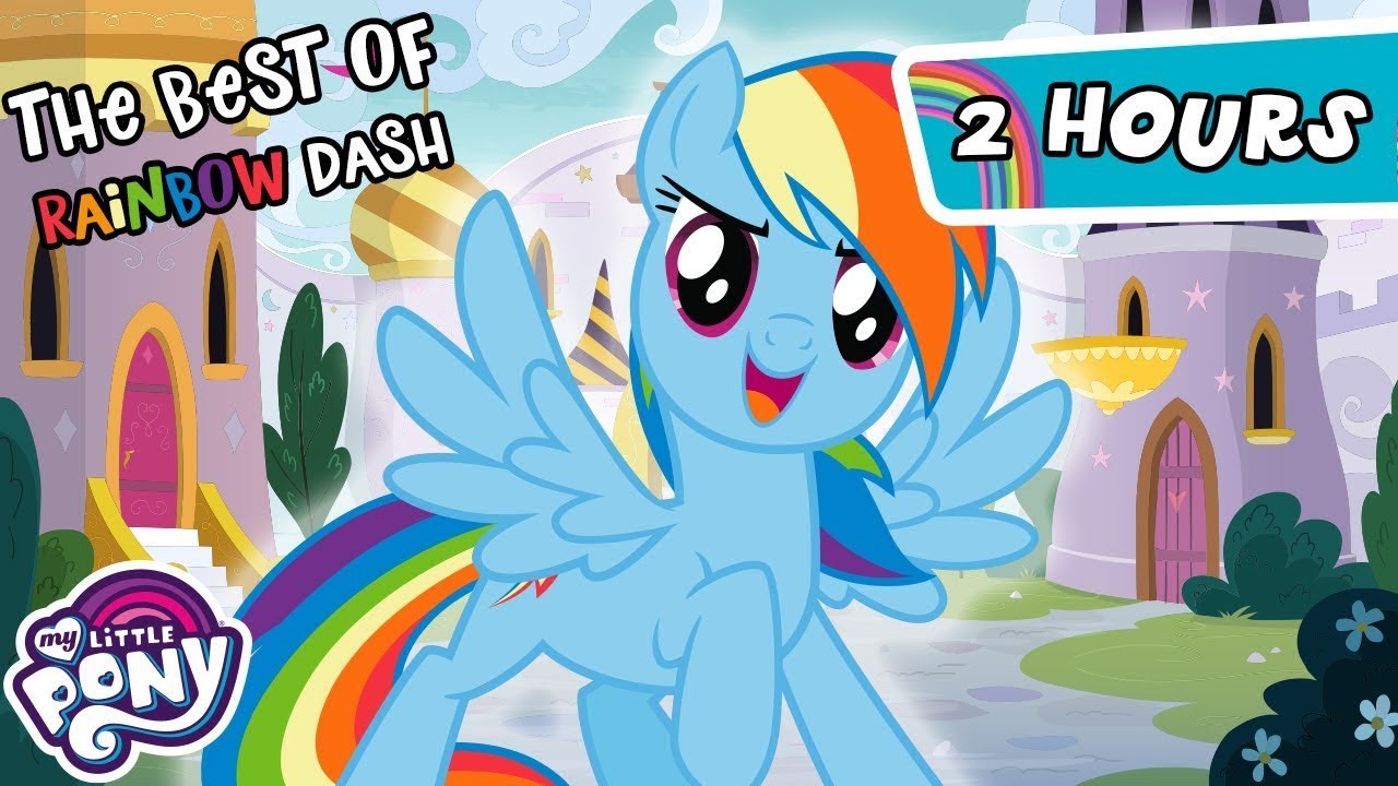 My Little Pony: Friendship is Magic, Rainbow Dash BEST Episodes, 2 Hour  Compilation