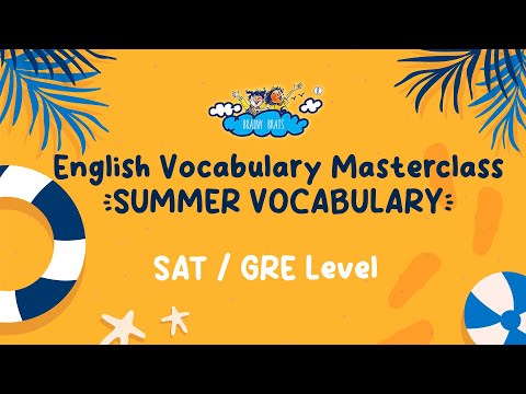 English Vocabulary Masterclass | Summer | Episode 58 | SAT | GRE | Brainy Brats