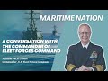 A Conversation with the Commander of Fleet Forces Command | Maritime Nation Season 3 Episode 12