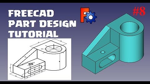 FreeCad 0.20 Part Design Tutorial 8