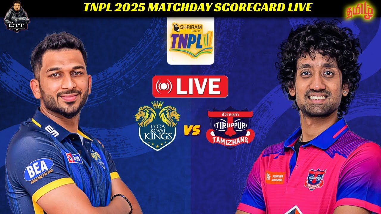 LKK vs ITT 22nd Match TNPL 2025 Live| Lyca Kovai Kings vs IDream Tiruppur Thamizhans Live Commentary