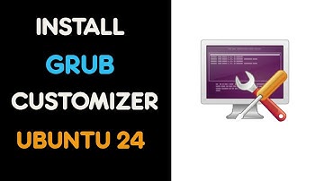 Install Grub Customizer on Ubuntu 24.04