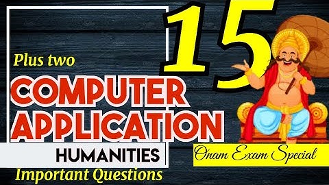 PLUS TWO COMPUTER APPLICATION HUMANITIES ONAM EXAM IMPORTANT QUESTIONS & ANSWERS / PLUS LEARN