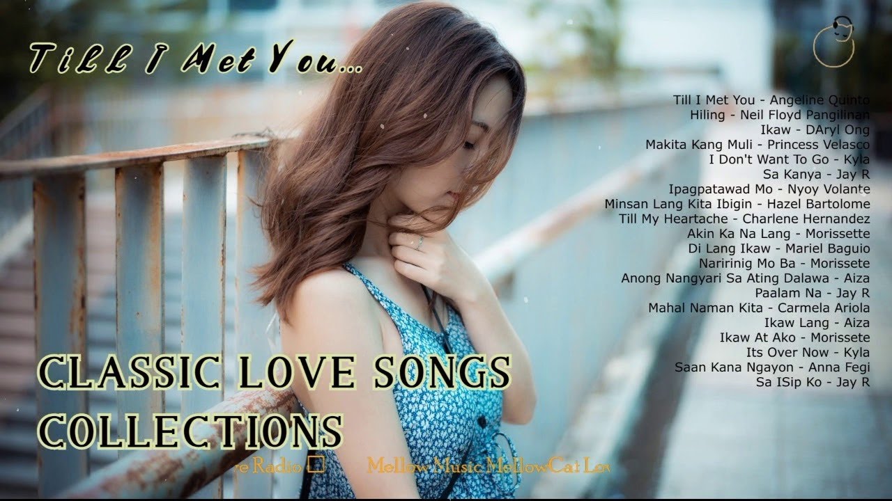 ๐ด Till I Met You ๐ - Classic OPM Love Songs ๐ด Till I Met You ๐ - Classic OPM Love Songs