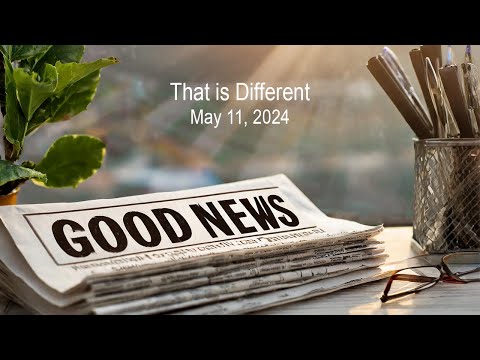 Good News: "That is Different" | Pastor Troy Fitzgerald | May 11, 2024