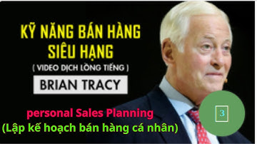 personal Sales Planning / Lập Kế Hoạch Bán Hàng Cá Nhận - tác giả : BRIAN TRACY