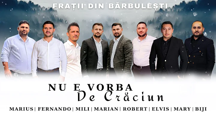 Fratii din Barbulesti - NU E VORBA DE CRACIUN ( Colind 2022 )