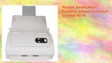 Máy scan Plustek, Plustek Smartoffice Ps4080u 40ppm Document scanner