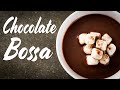 Chocolate Bossa Nova JAZZ - Relaxing Coffee Bossa Nova Music for Morning & Calm