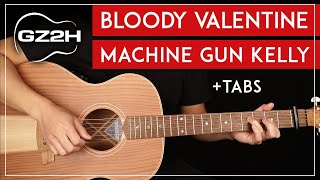 Video thumbnail of "Bloody Valentine Acoustic Guitar Tutorial 🎸 Machine Gun Kelly Guitar Lesson |Easy Chords + TAB|"