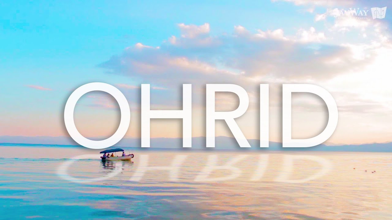 Discover Ohrid, North Macedonia