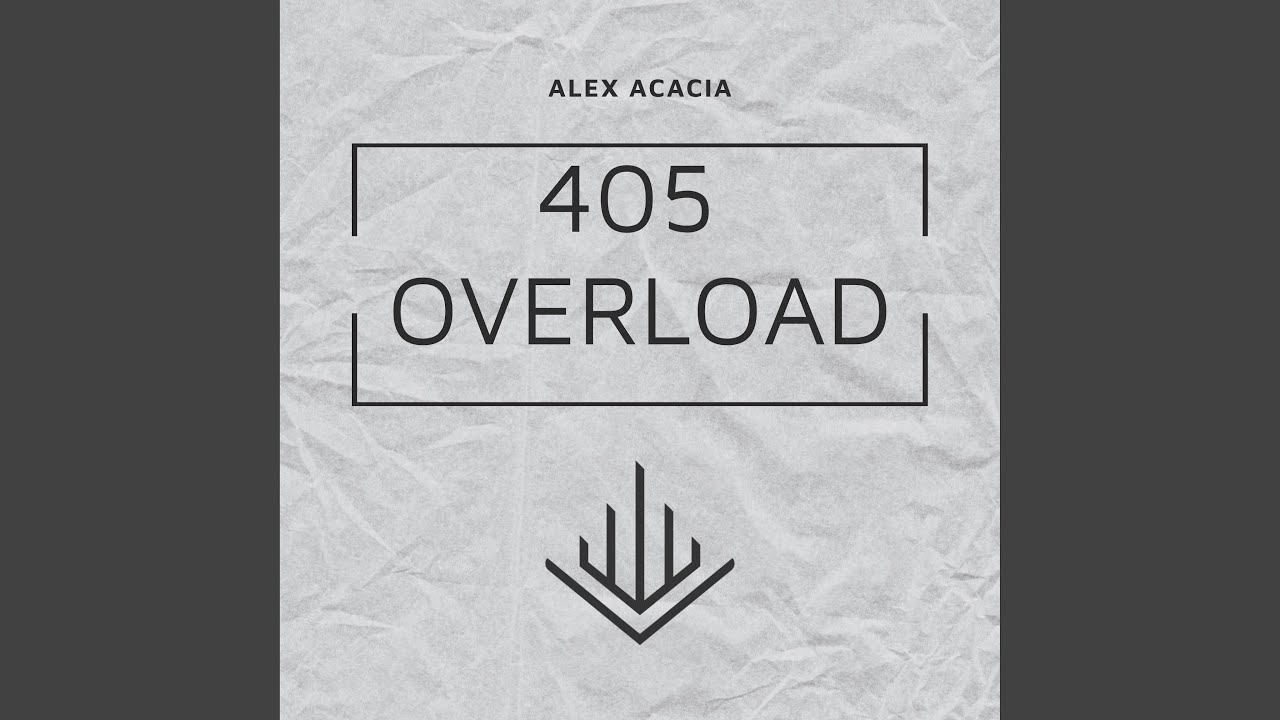 405 Overload