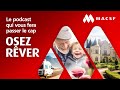 Teaser Osez rêver : Le podcast de la MACSF