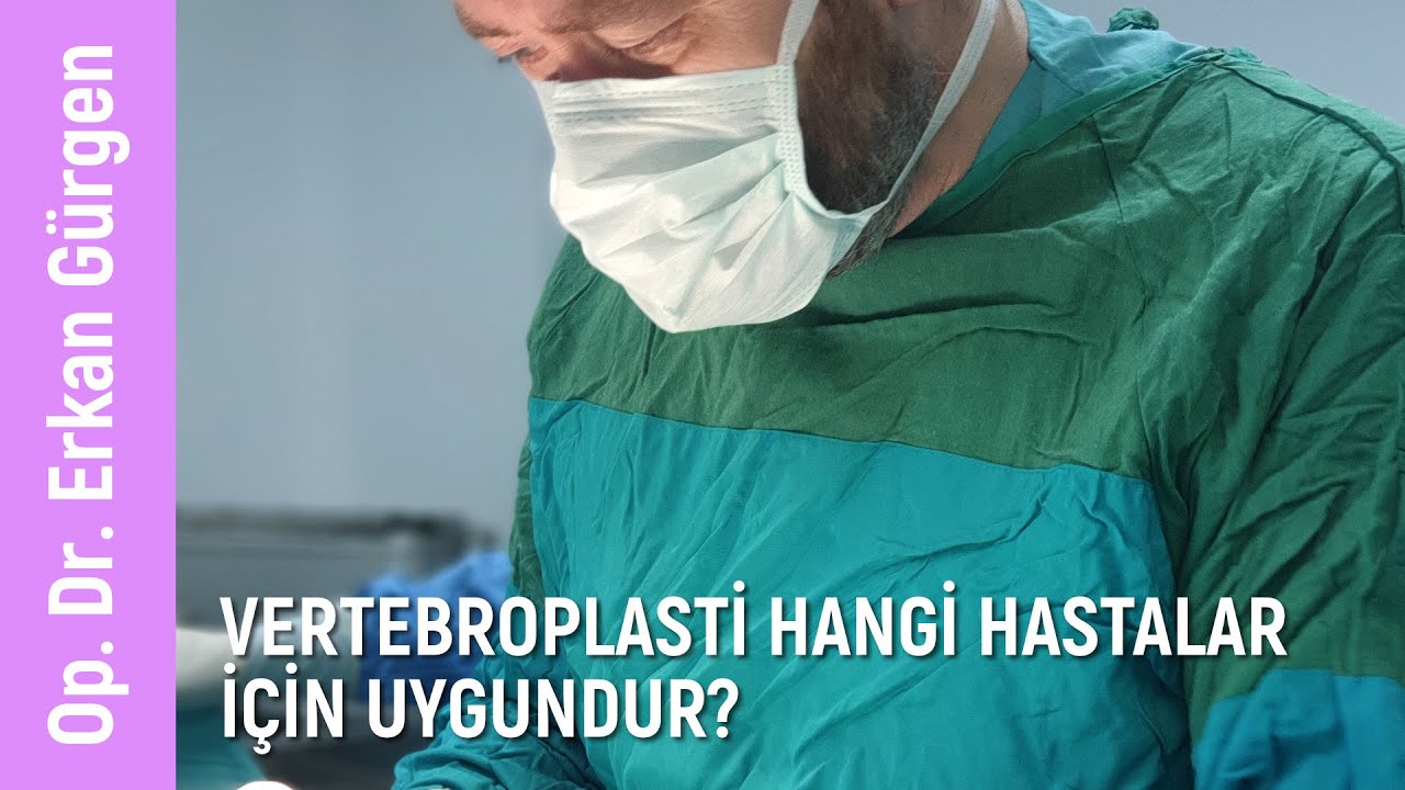 Vertebroplasti Ameliyatı Hangi Hastalara Uygulanır?