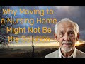 Why Moving to a Nursing Home Might Not Be the Solution