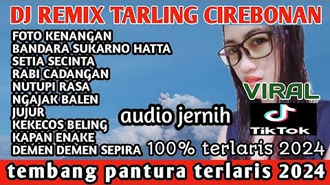 DJ REMIX FULL ALBUM TARLING CIREBONAN TERPOPULER@sangaremania