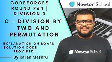 Codeforces Round 764 Div 3 | Problem C - Division By Two And Permutation Solution | Explanation+Code