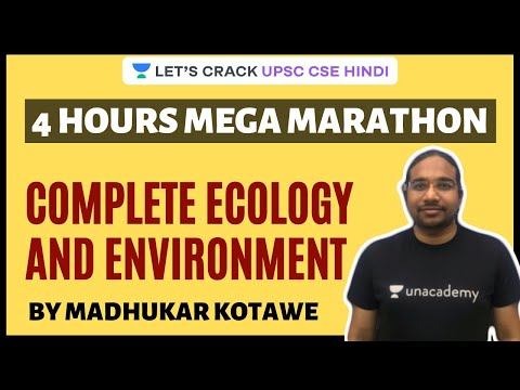 4 Hours Mega Marathon: Complete Ecology and Environment | UPSC CSE 2020/2021 | Madhukar Kotawe
