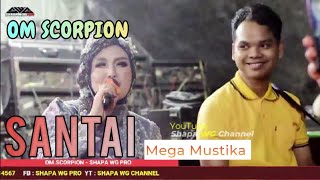 SANTAI | MEGA MUSTIKA | OM.SCORPION PALEMBANG | LIVE KELURAHAN TANAH MAS PALEMBANG | SHAPA WG