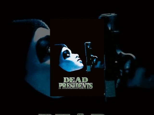 Dead Presidents 1995 Full Movie - LiteTube