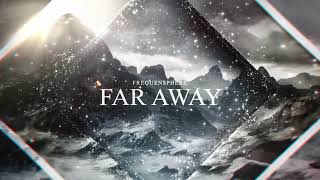 Frequensphere - Far Away