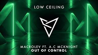 MACROLEV ft. A.C MCKNIGHT - OUT OF CONTROL