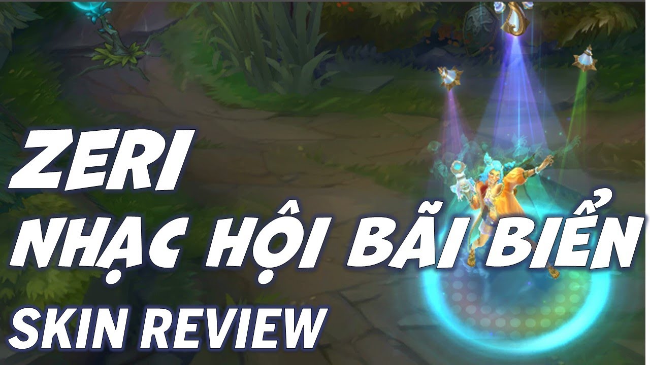 Zeri Nhạc Hội Bãi Biển – Skin Review – Liên Minh Huyền Thoại