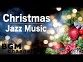 🎄Relaxing Christmas JAZZ - Smooth Christmas Jazz Songs - Instrumental Playlist