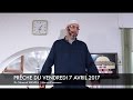 Les signes de la sincérité envers Allah - Prêche du 07/04/17