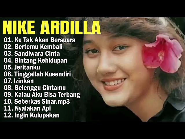 NIKE ARDILA FULL ALBUM THE BEST 2024 + LIRIK class=