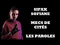 Sifax Mecs De Cités Ft Sofiane Paroles Lyrics 