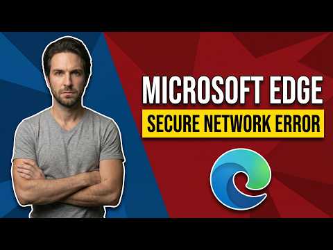 How To Fix Microsoft Edge Secure Network Encountered An Error (Easy Guide)
