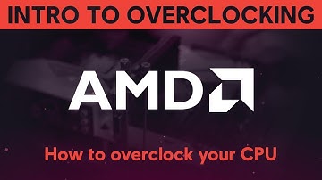 INTRODUCTION TO OVERCLOCKING: How to overclock your AMD CPU